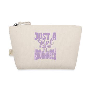 Just A Girl In Love With A Roughneck Oil Rig Oilfi - Organic Pouch - nature - Front