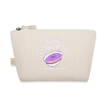 I Don't Always Eat Soup.... Oh Wait, Yes I Do Meal - Organic Pouch - nature - Front