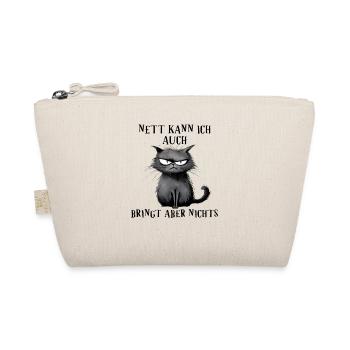Nett kann ich auch, bringt aber nichts - Katze - Bio-Täschchen - Natur - Vorne