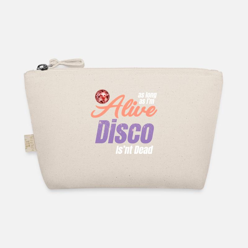 As long as I'm alive, disco ain't dead, groovy Organic Pouch