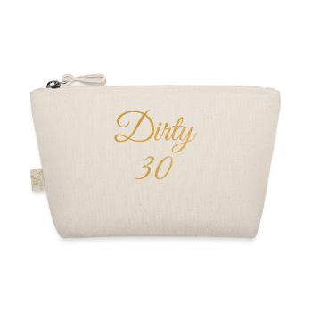 Dirty 30 30th Birthday - Organic Pouch - nature - Front