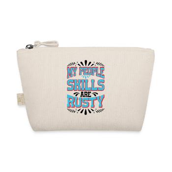 My People Skills Are Rusty 17 - Bio-Täschchen - Natur - Vorne