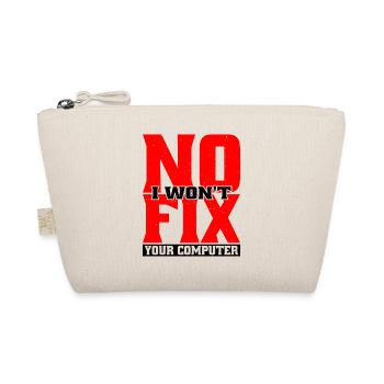 No, I Won't Fix Your Computer 20 - Organic Pouch - nature - Front
