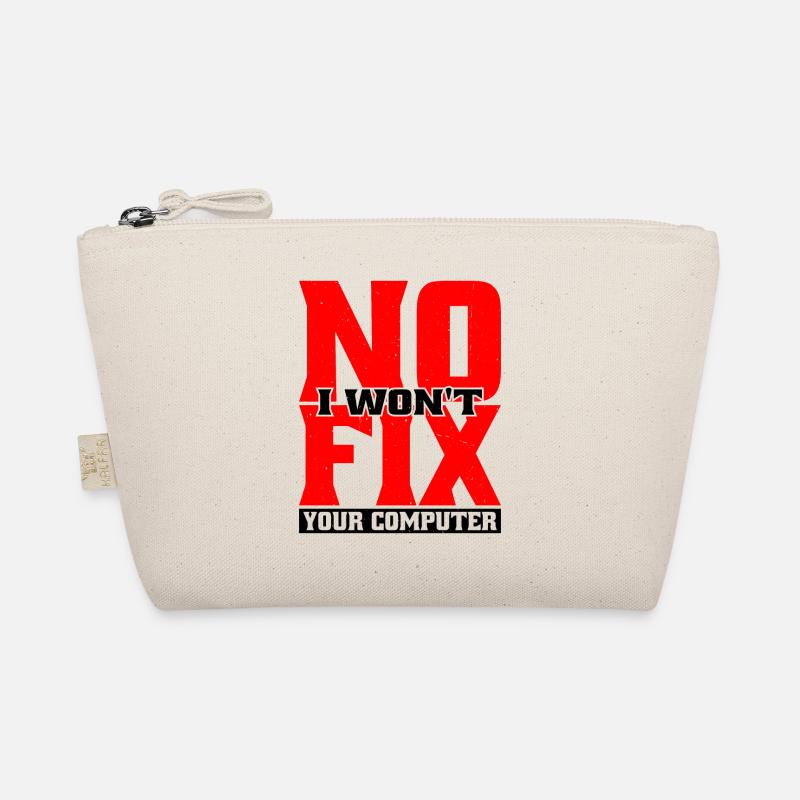 No, I Won't Fix Your Computer 20 Organic Pouch