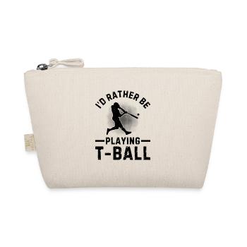 I'd Rather be Playing T-ball - Bio-Täschchen - Natur - Vorne