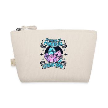 I'd Rather Be Mineral Collecting Geologist - Organic Pouch - nature - Front