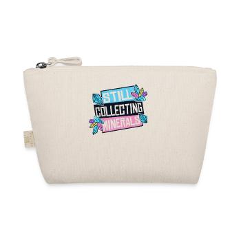Still Collecting Minerals Geologist Mineral - Organic Pouch - nature - Front