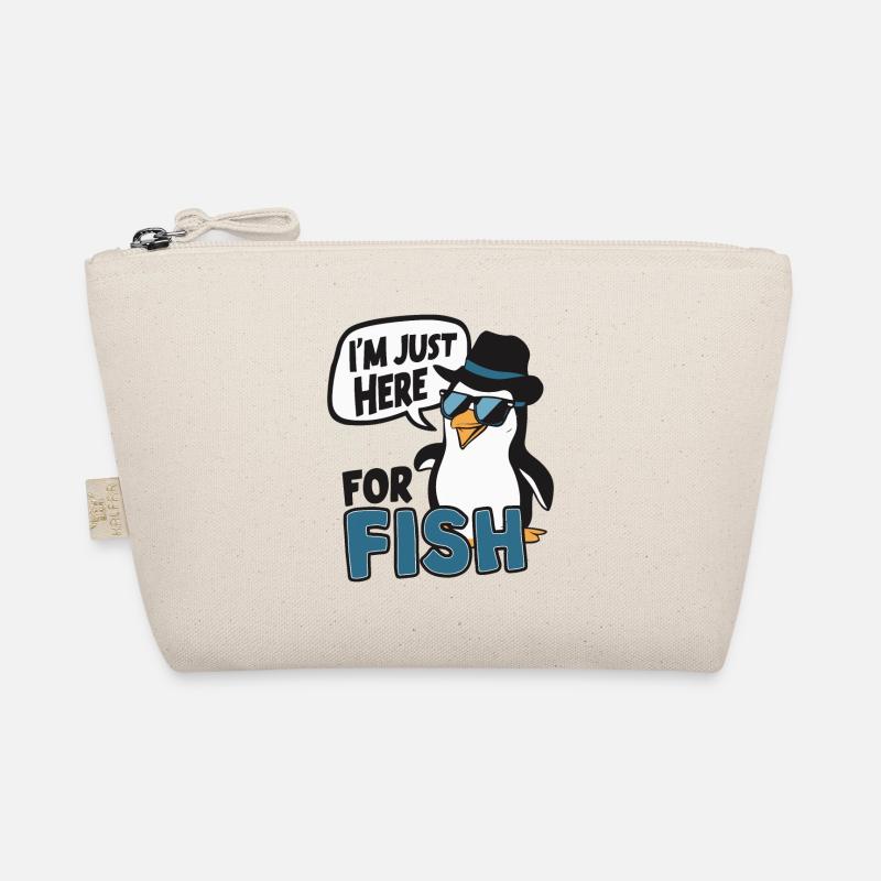 I'M JUST HERE FOR FISH. PENGUIN Organic Pouch