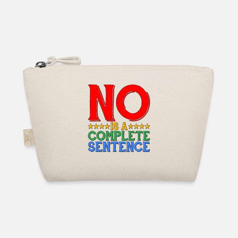 No Is A Complete Sentence 31 Organic Pouch