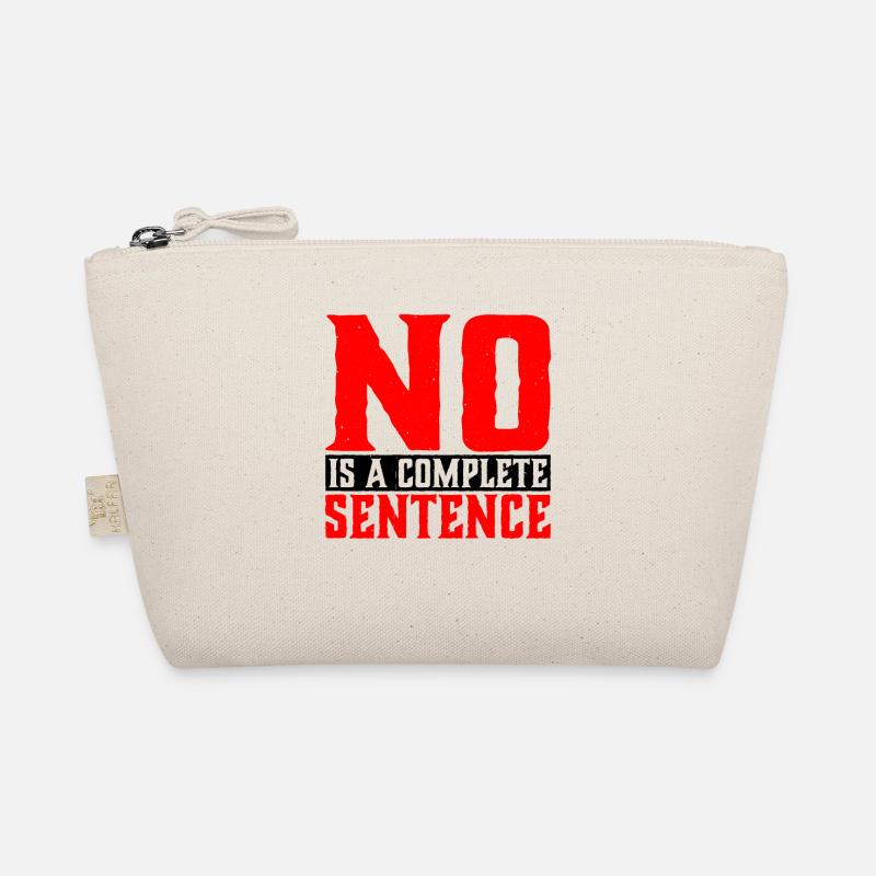 No Is A Complete Sentence 32 Organic Pouch