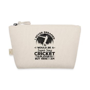 Je n’ai jamais rêvé que je serais un cricket super sexy Pl - Trousse biologique - nature - Devant