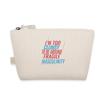 Clumsy To Fragile Masculinity - Organic Pouch - nature - Front