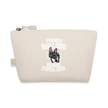 French Bulldog Because People Suck Frenchie Dog - Bio-Täschchen - Natur - Vorne