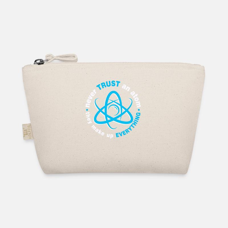 Never trust an atom - they invent everything Organic Pouch