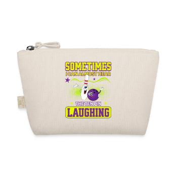 Sometimes I Can Almost Hear The Ten Pin Laughing - Organic Pouch - nature - Front