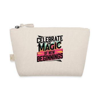 Celebrate the Magic of New Beginnings Art Print - Organic Pouch - nature - Front