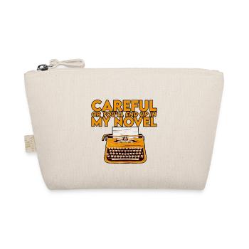 Careful Or You'll End Up In My Novel 2 - Organic Pouch - nature - Front