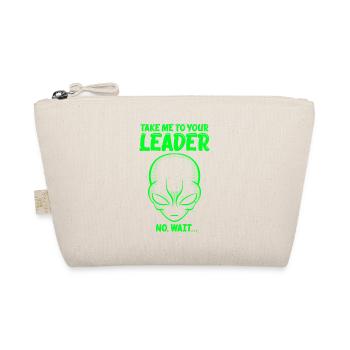 Emmenez-moi à vous Leader Pas d’attente Drôle UFO Space Jeu de mots - Trousse biologique - nature - Devant