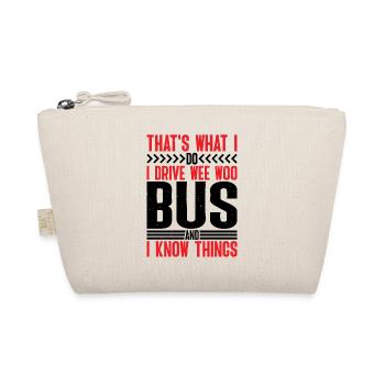 I Drive Wee Woo Bus And I Know Things 6 - Organic Pouch - nature - Front