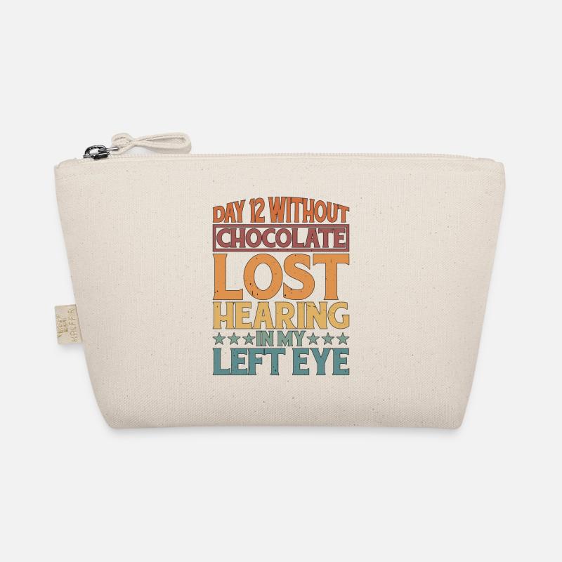 Without Chocolate, Lost Hearing In My Left Eye 6 Organic Pouch