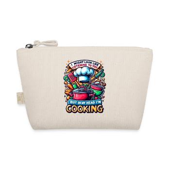 I Might Look Like I'm Listening To You Cooking - Organic Pouch - nature - Front