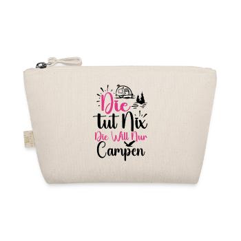 She just wants to camp - Camper & Camping Motorhome - Organic Pouch - nature - Front