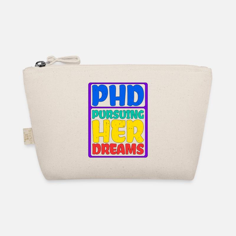 Phd Pursuing Her Dreams 7 Organic Pouch