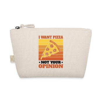 Je veux de la pizza, pas votre opinion - Trousse biologique - nature - Devant