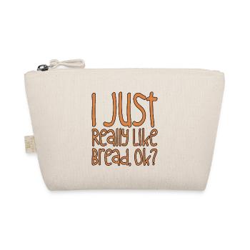 I Just Really Like Bread, Ok - Bio-Täschchen - Natur - Vorne