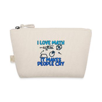 I Love Math, It Makes People Cry 2 - Organic Pouch - nature - Front