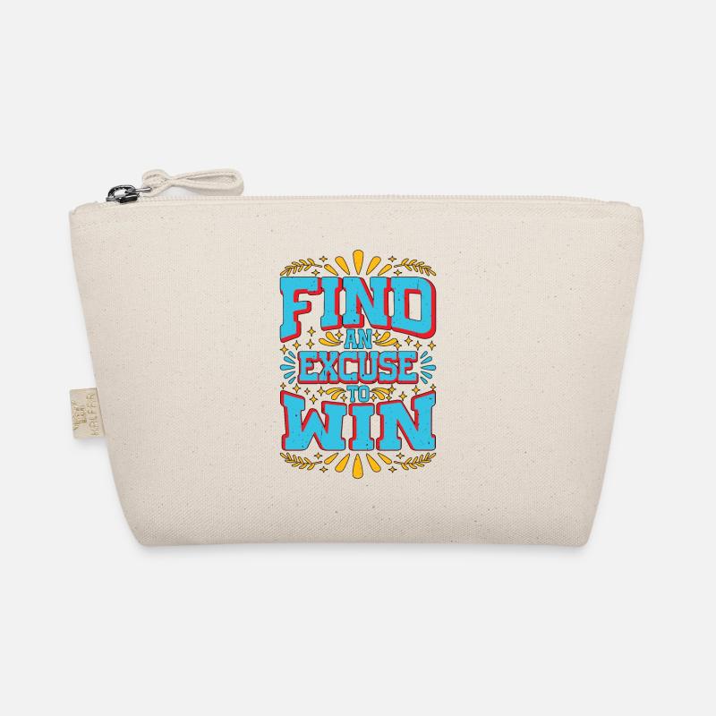 Find An Excuse To Win 9 Organic Pouch