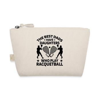 Les meilleurs papas ont des filles qui jouent au racquetball - Trousse biologique - nature - Devant