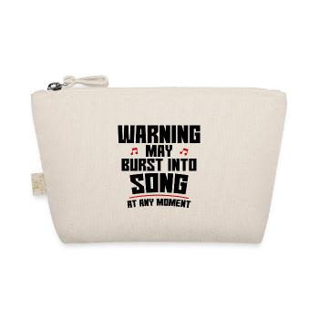 Warning May Burst Into Song At Any Moment 4 - Organic Pouch - nature - Front