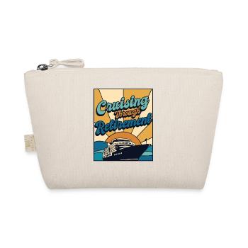 Cruising Through Retirement Cruise Ship Cruise - Organic Pouch - nature - Front