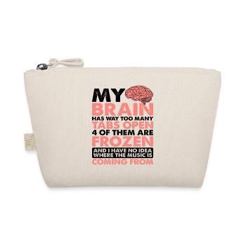 My Brain Has Way Too Many Tabs Open 5 - Organic Pouch - nature - Front