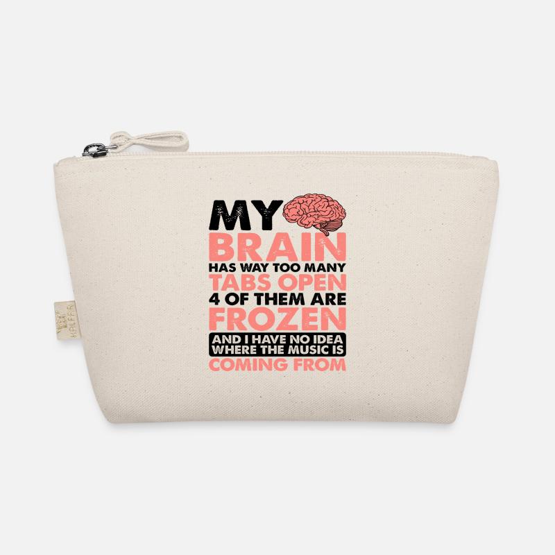 My Brain Has Way Too Many Tabs Open 5 Organic Pouch