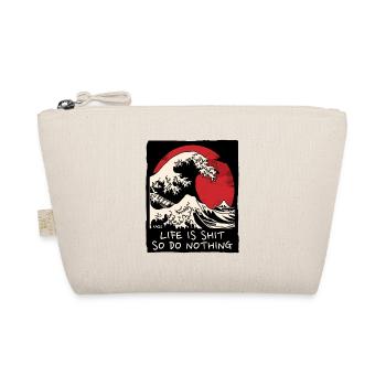 The Wave: Life is crap, so don't do anything - Organic Pouch - nature - Front