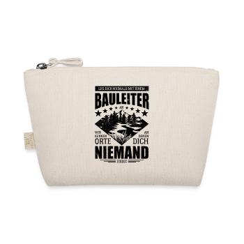 Leg dich nicht mit einem Bauleiter an - Spruch - Bio-Täschchen - Natur - Vorne