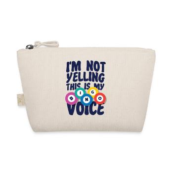 Bingo Player I'm Not Yelling This - Organic Pouch - nature - Front