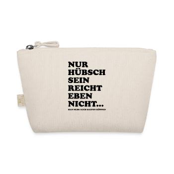 Nur hübsch sein reicht nicht - saufen - Bio-Täschchen - Natur - Vorne