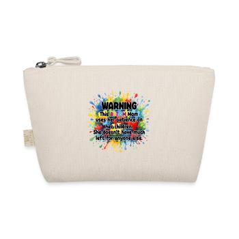 Autism Mom Warning - Supportive & Funny Autism - Organic Pouch - nature - Front