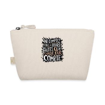 Ne comptez pas les jours, chaque jour compte - Trousse biologique - nature - Devant