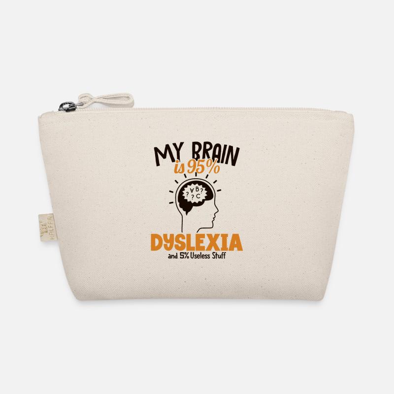 My Brain is 95% Dyslexia Dyslexia Apraxia Organic Pouch