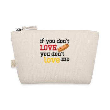 Hot Dog Adult If You Don't Love - Organic Pouch - nature - Front
