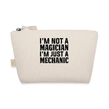I'm not a magician Im just a mechanic - Funny Mech - Organic Pouch - nature - Front