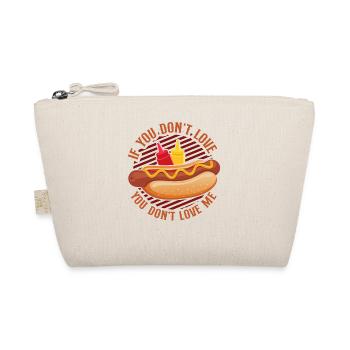 Hot Dog Adult If You Don't Love - Organic Pouch - nature - Front