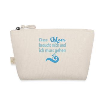 Das Meer braucht mich und ich muss gehen - Bio-Täschchen - Natur - Vorne