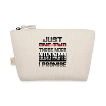 Just One More Quad Parts I Promise Quad Quads - Organic Pouch - nature - Front