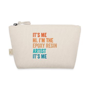 Funny epoxy resin saying - Organic Pouch - nature - Front