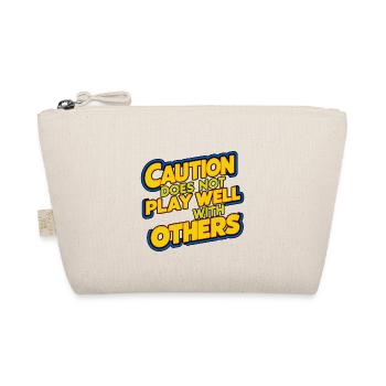 Caution Does Not Play Well With Others 93 - Organic Pouch - nature - Front